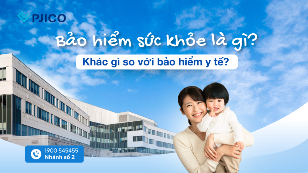 bao-hiem-suc-khoe-la-gi-co-gi-khac-voi-bao-hiem-y-te